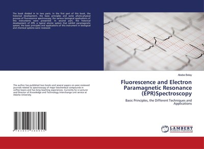 Fluorescence and Electron Paramagnetic Resonance (EPR)Spectroscopy Abebe Belay