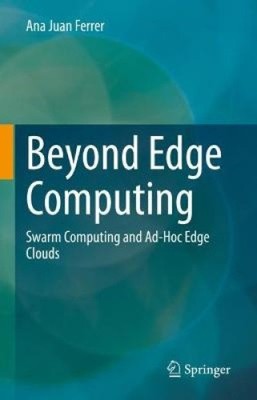 Jenseits von Edge Computing: Schwarm Computing und Ad-hoc Edge Clouds von Ana Juan Ferrer