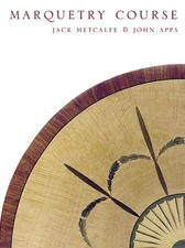 Marquetry Course - paperback Metcalfe, Jack|Apps, John