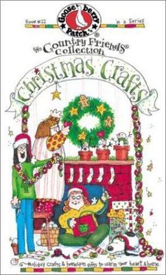 The Country Friends Collection: Christmas Crafts by Gooseberry Patch