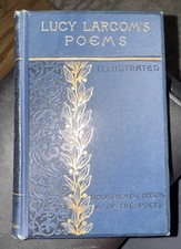 Lucy Larcom s Illustrated Poems, Reprint In 1...