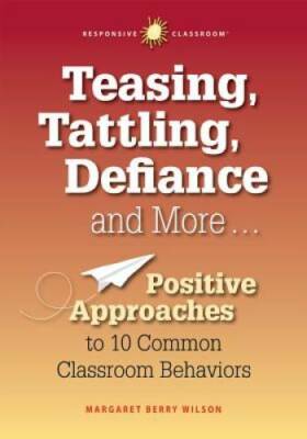 Teasing, Tattling, Defiance and More... Positive Approaches to 10 Common  - GOOD