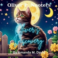 Amanda Davis | Oliver P. Nooters Oliver's Discovery | Taschenbuch | Englisch