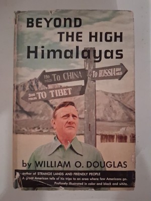 1952 Beyond The High Himalayas by William O. Douglas 1st Edition