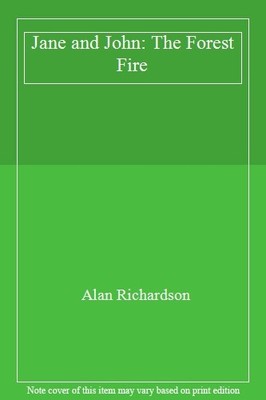 Jane and John: The Forest Fire,Alan Richardson
