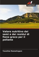 Valore Nutritivo Dei Semi E Dei Residui Di Fieno Greco Per Il Pollame Yasothai R