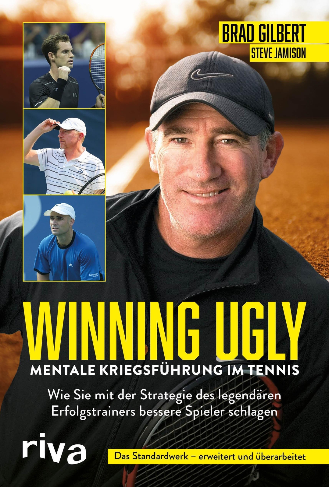 Winning Ugly - Mentale Kriegsführung Tennis Brad Gilbert