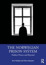 Image of Norwegian Prison System : Halden Prison and Beyond by Are Høidal and Nina ...