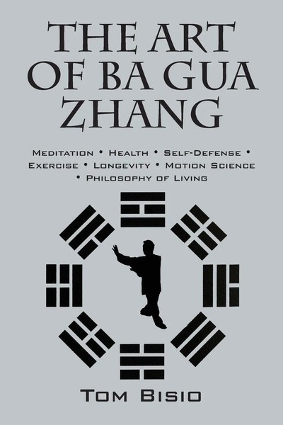 Tom Bisio | The Art Of Ba Gua Zhang | Taschenbuch | Englisch (2016)-image