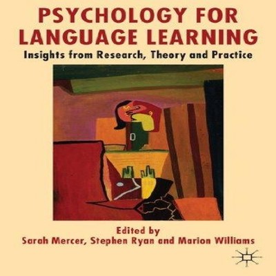 Psychology for Language Learning Insights from Research Theory an