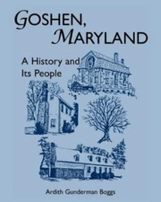 Goshen, Maryland: A History and its People, Like New Used, Free shipping in t...
