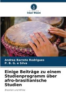 Andrea Barreto Rodrigues (U. A.) | Einige BeiträGe Zu Einem Studienprogramm...