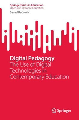 Digital Pedagogy The Use of Digital Technologies in Contemporary Education Buch