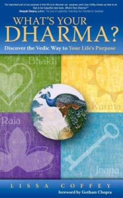 #ad Whats Your Dharma: Discover the Vedic Way to Your Lifes Purpose GOOD $4.45