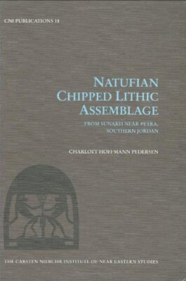 Natufian Chipped Lithic Assemblage by Charlott Hoffman Pedersen (Hardcover, ...