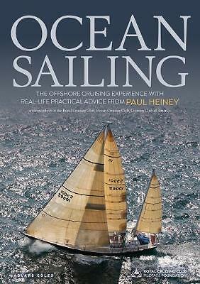 Ocean Sailing: The Offshore Cruising Experience with Real-life Practical...