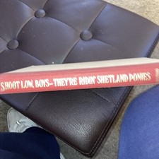 Shoot Low, Boys, They're Ridin' Shetland Pon- Grizzard, 9780931948794, hardcover
