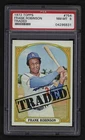 1972 Topps Baseball Frank Robinson Traded #754 PSA 8 NM-MT Los Angeles Dodgers