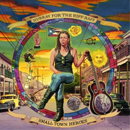 Hurray for the Riff Raff Small Town Heroes (CD) Deluxe  Album