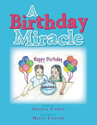 A Birthday Miracle -  NEW Angela Camon 2014