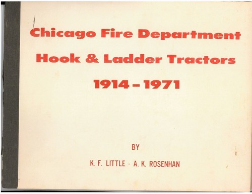 Chicago Fire Department Hook & Ladder Tractors 1914-1971