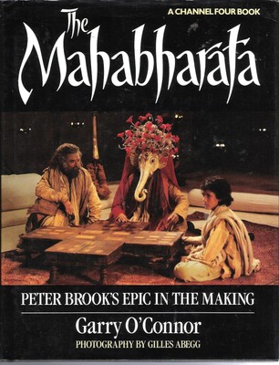 The Mahabharata: Peter Brook's epic in the making by O'Connor
