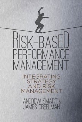 Risk-Based Performance Management: Integrating Strategy and Risk