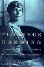 Florence Harding: The First Lady, the Jazz Age, and the Death of Am - ACCEPTABLE