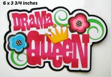DRAMA QUEEN TITLE EVERYDAY GIRL premade paper piecing 3D die cut by Rhonda
