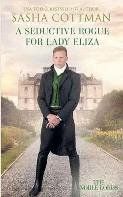 Sasha Cottman | A Seductive Rogue for Lady Eliza | Taschenbuch | Englisch (2020)