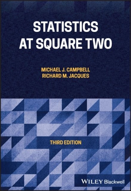 Statistics at Square Two 3e Campbell Paperback Wiley–Blackwell 9781119401360