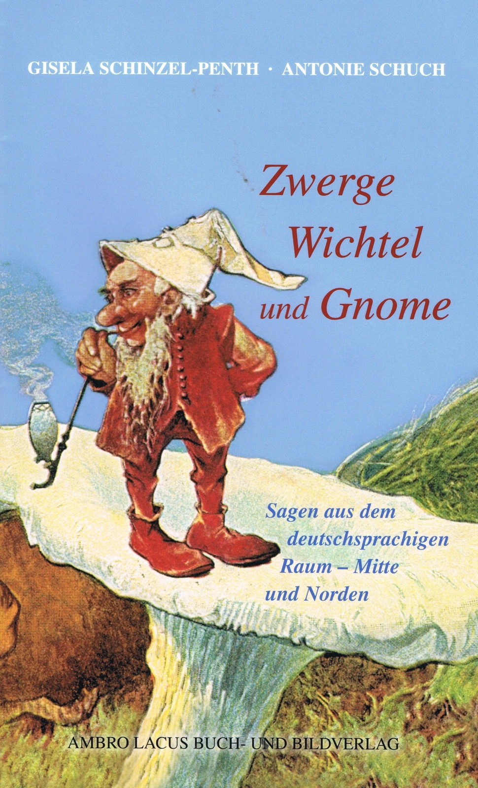 Gisela Schinzel-penth (u. A.) | Zwerge, Wichtel Und Gnome Teil Ii |