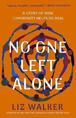 No One Left Alone, Liz Walker,  Hardback