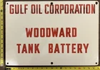 Vintage Porcelain Oil Field Sign - Gulf Oil Corp Woodward Tank Battery