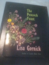 The Peacock Feast by Gornick, Lisa ARC Advanced Reader Copy Uncorrected Proof