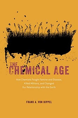 The Chemical Age: How Chemists Fought Famine and Disease