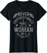 Never Underestimate A Woman Motorcycle Funny Biker Girl T-Shirt Gift for Dad, Mo