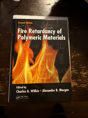 Fire Retards Cy Of Polymeric Materials. Wilkie. Morgan