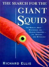 The Search for the Giant Squid By Richard Ellis. 9781558216891
