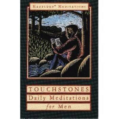 Touchstones: A Book of Daily Meditations for Men (Hazelden meditation  - GOOD