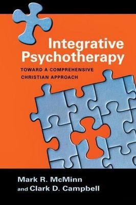 Integrative Psychotherapy: Toward a Comprehensive Christian Approach, Campbell,