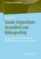 Soziale Ungleichheit, Gesundheit Und Bildungserfolg, Julia Tuppat