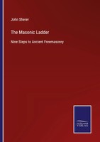 John Sherer | The Masonic Ladder | Taschenbuch | Englisch (2022) | Outlook