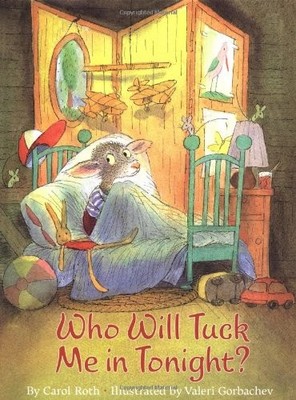 Who Will Tuck Me in Tonight?