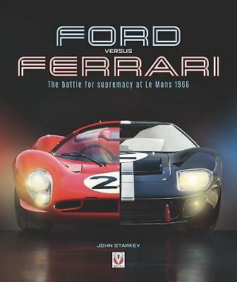 Ford versus Ferrari: The battle for supremacy at Le Mans 1966 By John Starkey - Image 3
