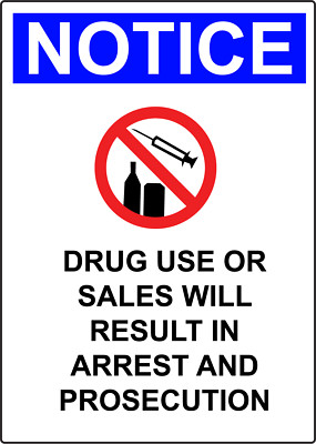 NOTICE DRUG USE SALES WILL RESULT ARREST AND | Adhesive Vinyl Sign Decal