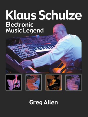 Klaus Schulze Electronic Music Legend Greg Allen Taschenbuch Englisch 2008