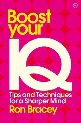 Boost Your IQ: Tips and Techniques for a S... by Ron Bracey Paperback / softback