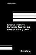 Harmonic Analysis on the Heisenberg Group | Buch | 9780817640507