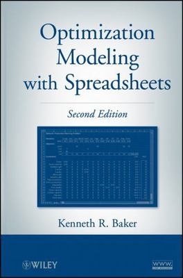 Optimization Modeling with Spreadsheets by Kenneth R. Baker (2011, Hardcover)